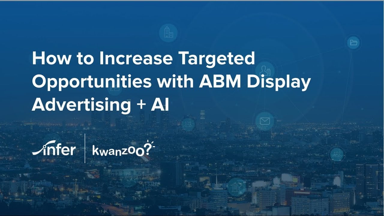 How to Increase Targeted Opportunities with ABM Display Advertising + AI