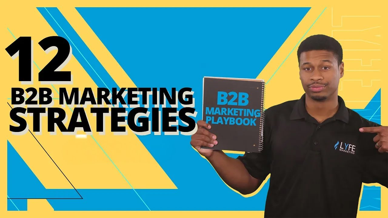 12 B2B Marketing Strategies For 2025