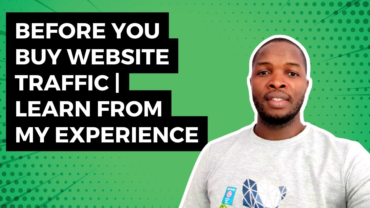 Before You Buy Website Traffic | Learn From My Experience