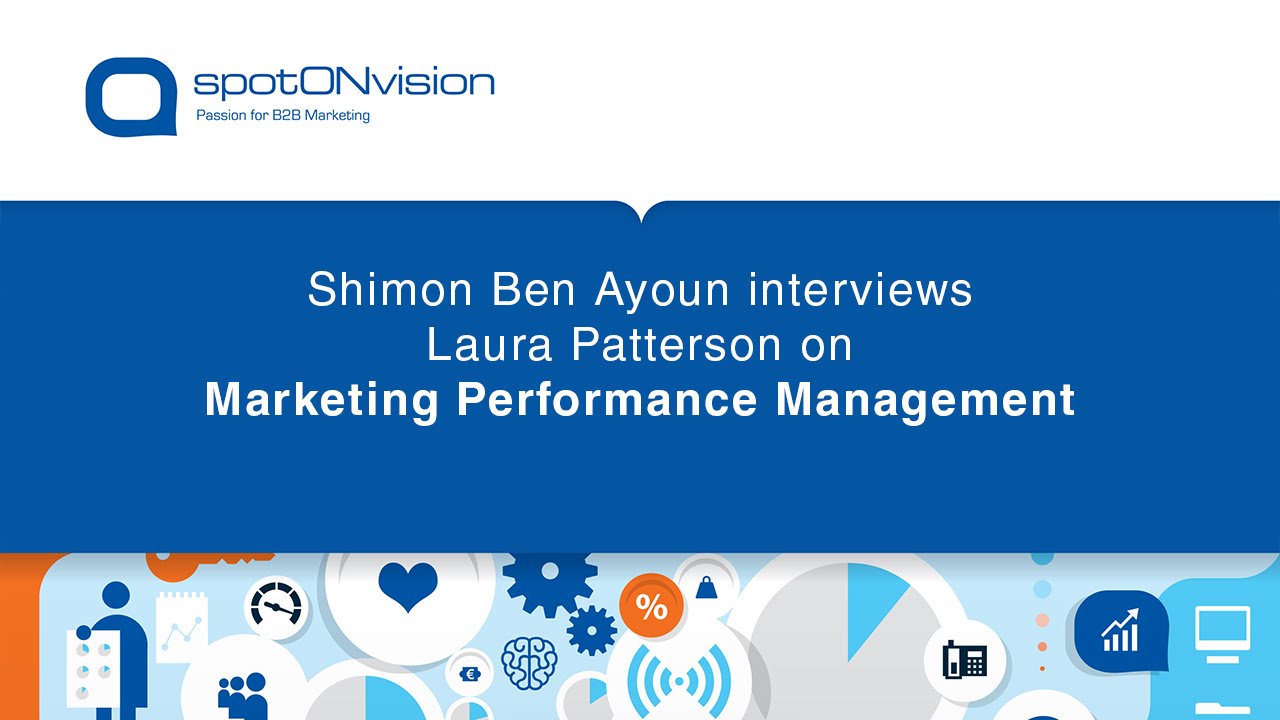 spotONinterview: Laura Patterson on Marketing Performance Management