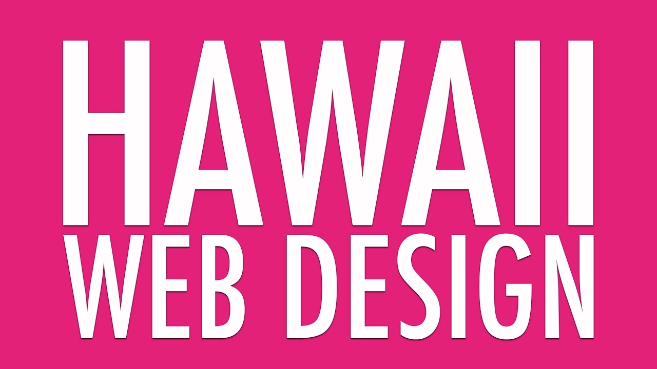 Hawaii Web Design | Honolulu Advertising Agencies and Online Marketing | (808) 727-1422
