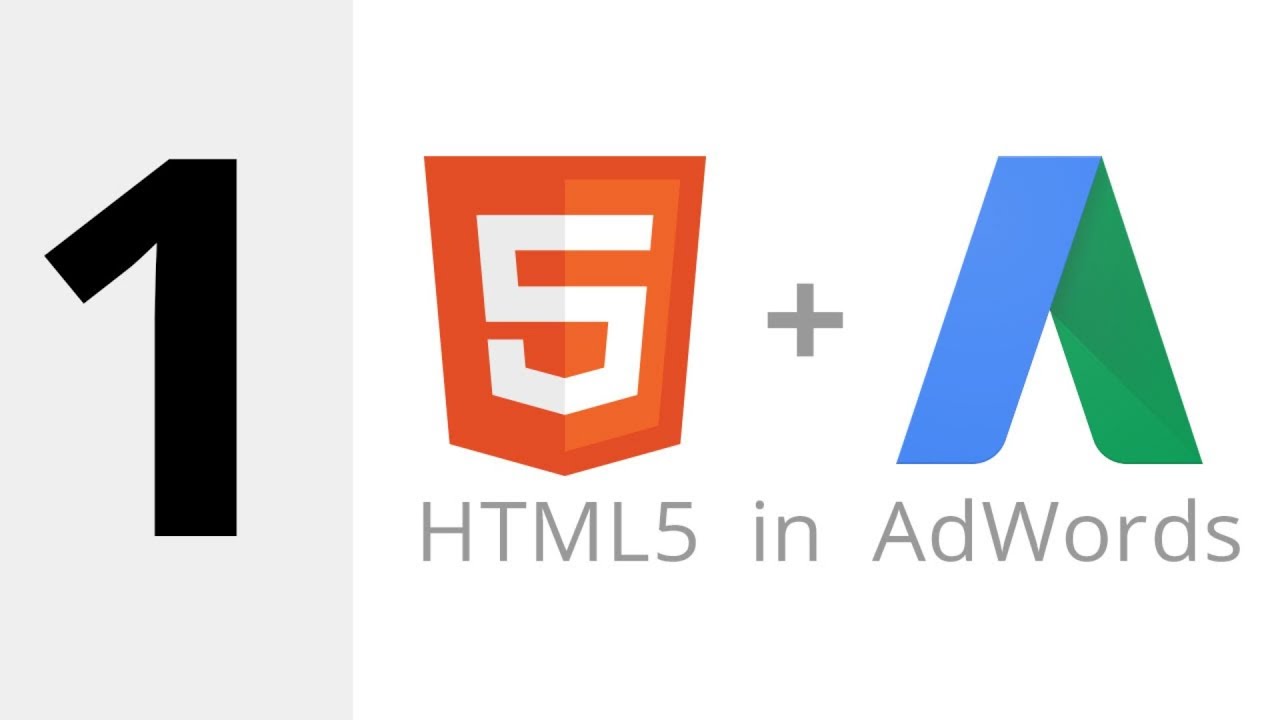 HTML5 Overview | Google Ads