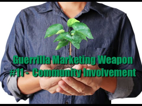 Guerrilla Marketing Weapon #11 - Community Involvement
