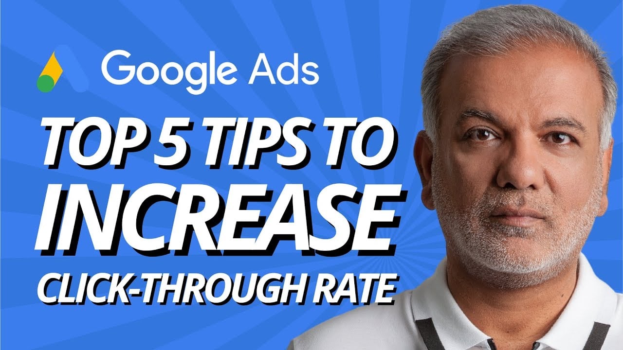 Google Ads Click-Through Rate (CTR) - Top 5 Tips To Increase Click-Through Rate (CTR)