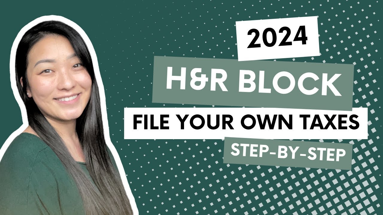 2024 H&R Block Tutorial for Beginners | Complete Walk-Through | How To File Your Own Taxes