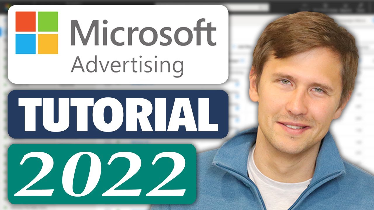 Microsoft (Bing) Ads Tutorial (Made In 2022) - Complete Step-By-Step