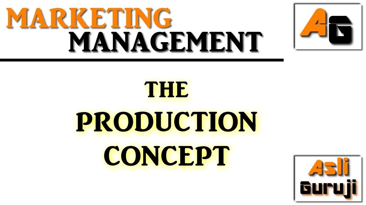 Production Concept of Marketing