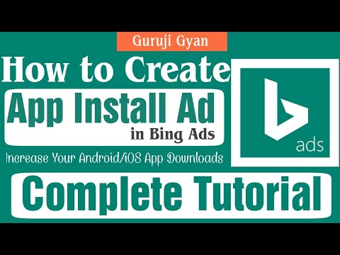 How to Create ' App Install Ad ' in Bing Ads | Increase Your App Downloads with Bing Ads