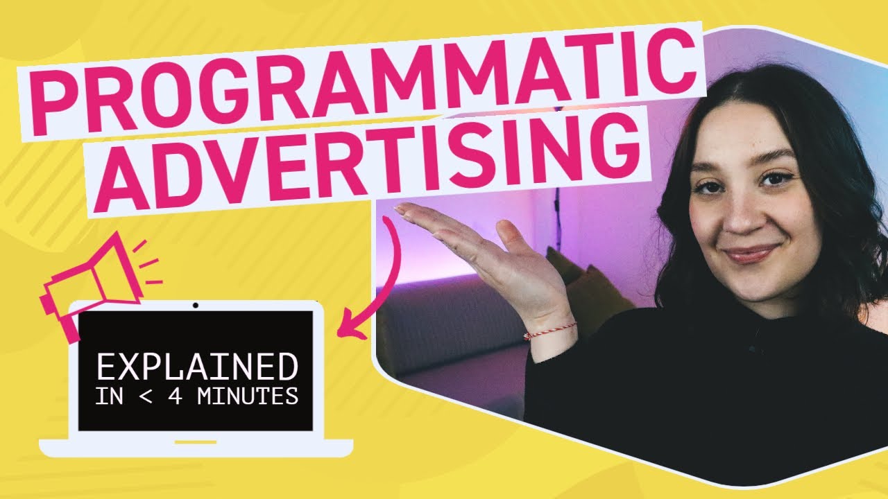 What Is Programmatic Advertising? Explained In Under 4 Minutes | Ad Tech 101