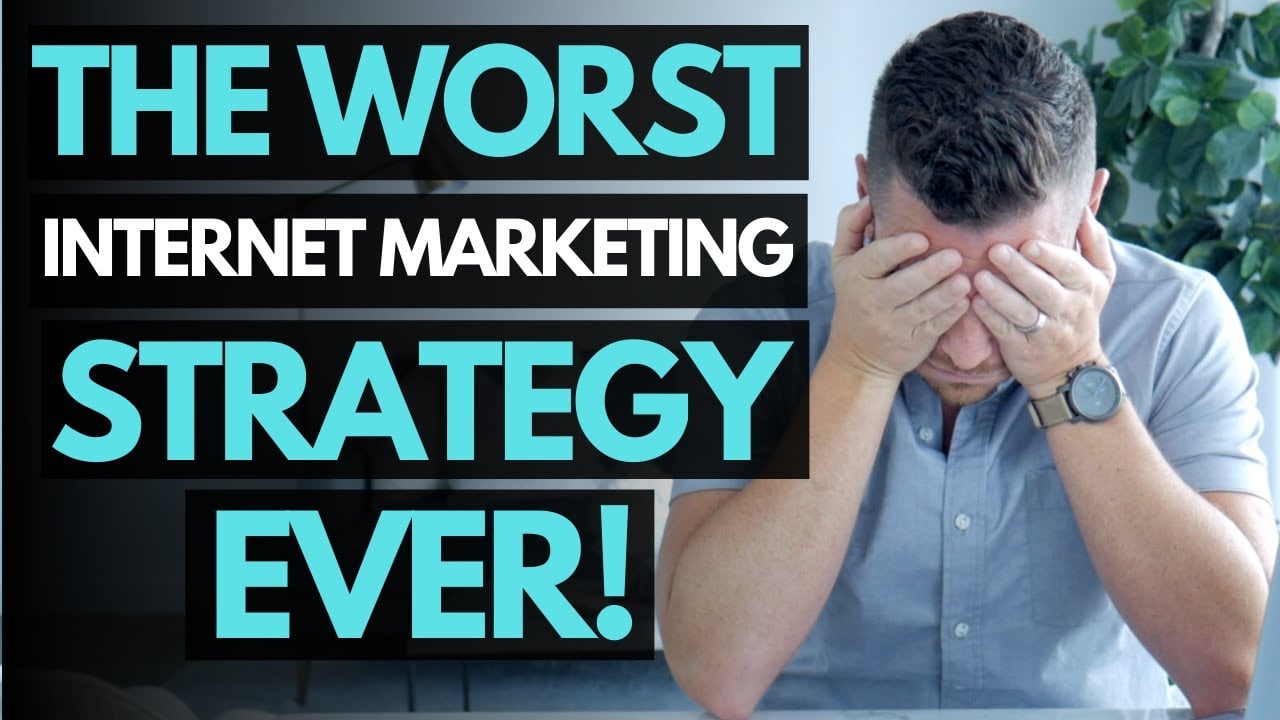 The Worst Internet Marketing Strategy