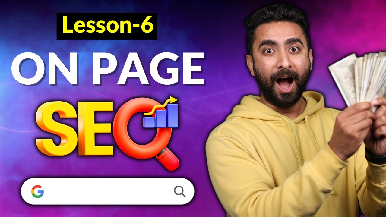 Lesson 6: What is SEO and How Does it Work? | On Page SEO | Search Engine Optimization