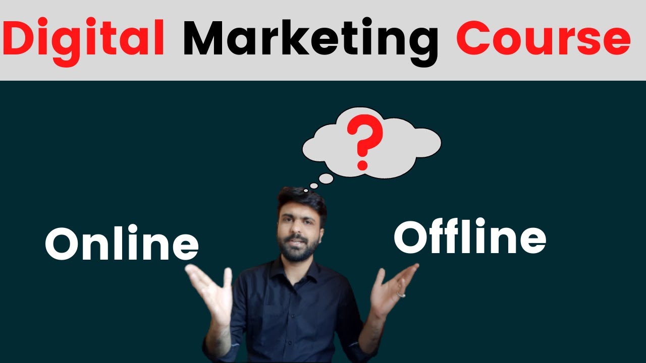 Digital Marketing Course | Online vs Offline | Which is best ? | vikramthinks