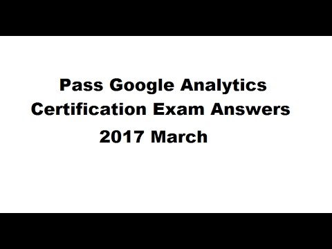 Pass Google Analytics Certification Exam Answers 2017 March