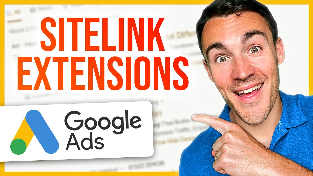 Google Ads Sitelink Extensions - Examples & Best Practices