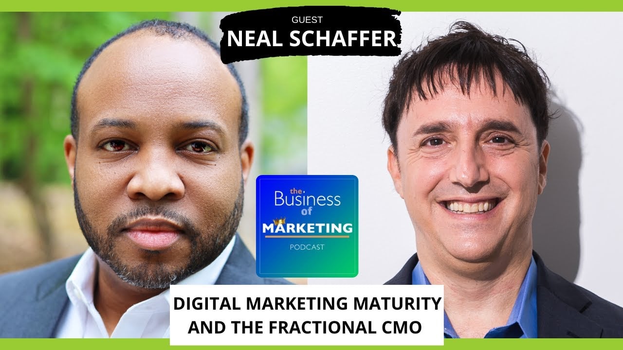 Digital Marketing Maturity and the Fractional CMO with Neal Schaffer