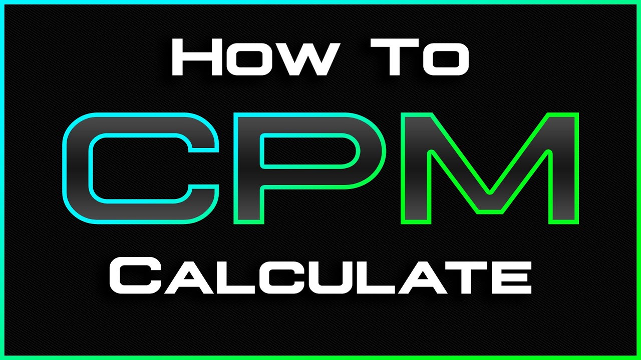 How To Calculate CPM Rates (In-Depth)
