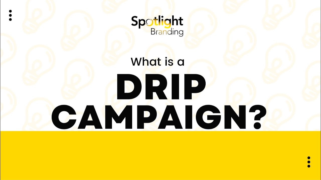 What is a drip campaign?