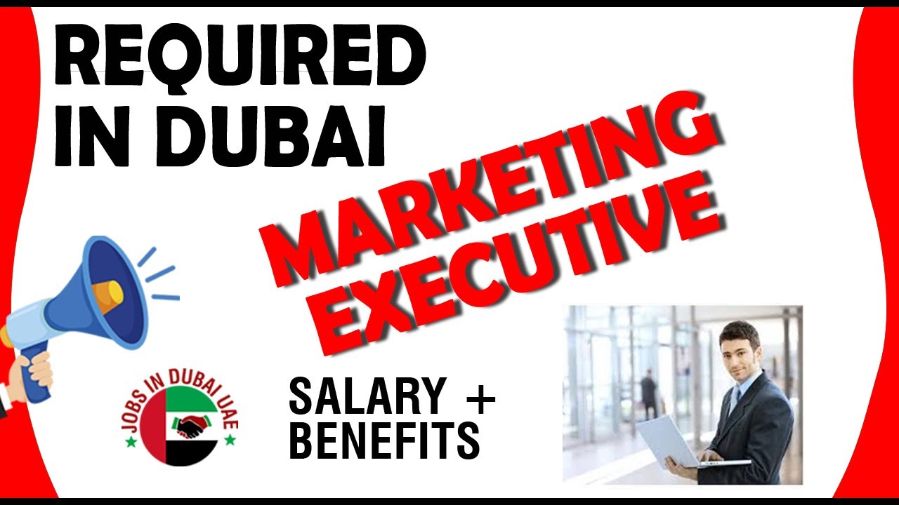 MARKETING EXECUTIVE REQUIRED IN DUBAI| How to Apply | Sales and Marketing Jobs in Dubai UAE