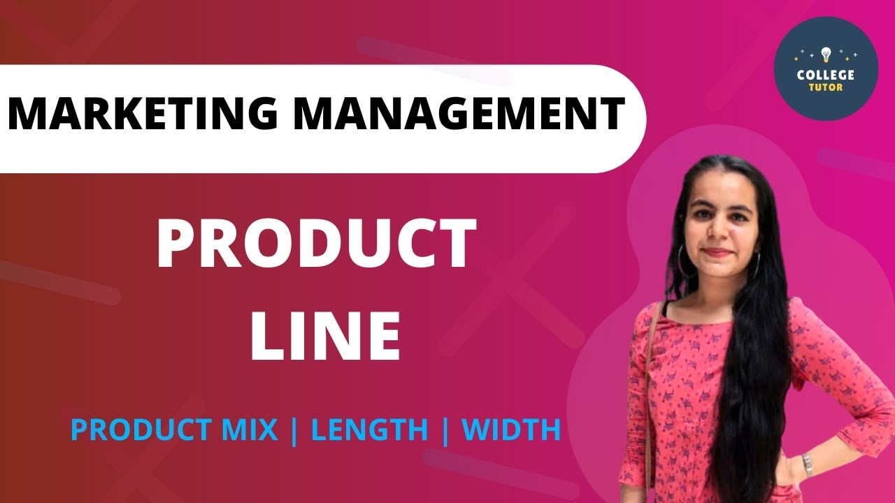 Product Line | Width and Length | Product Mix | Marketing Management