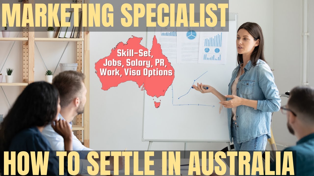 MARKETING SPECIALIST OPTIONS FOR AUSTRALIA IMMIGRATION | STUDY, WORK & PR DETAILS