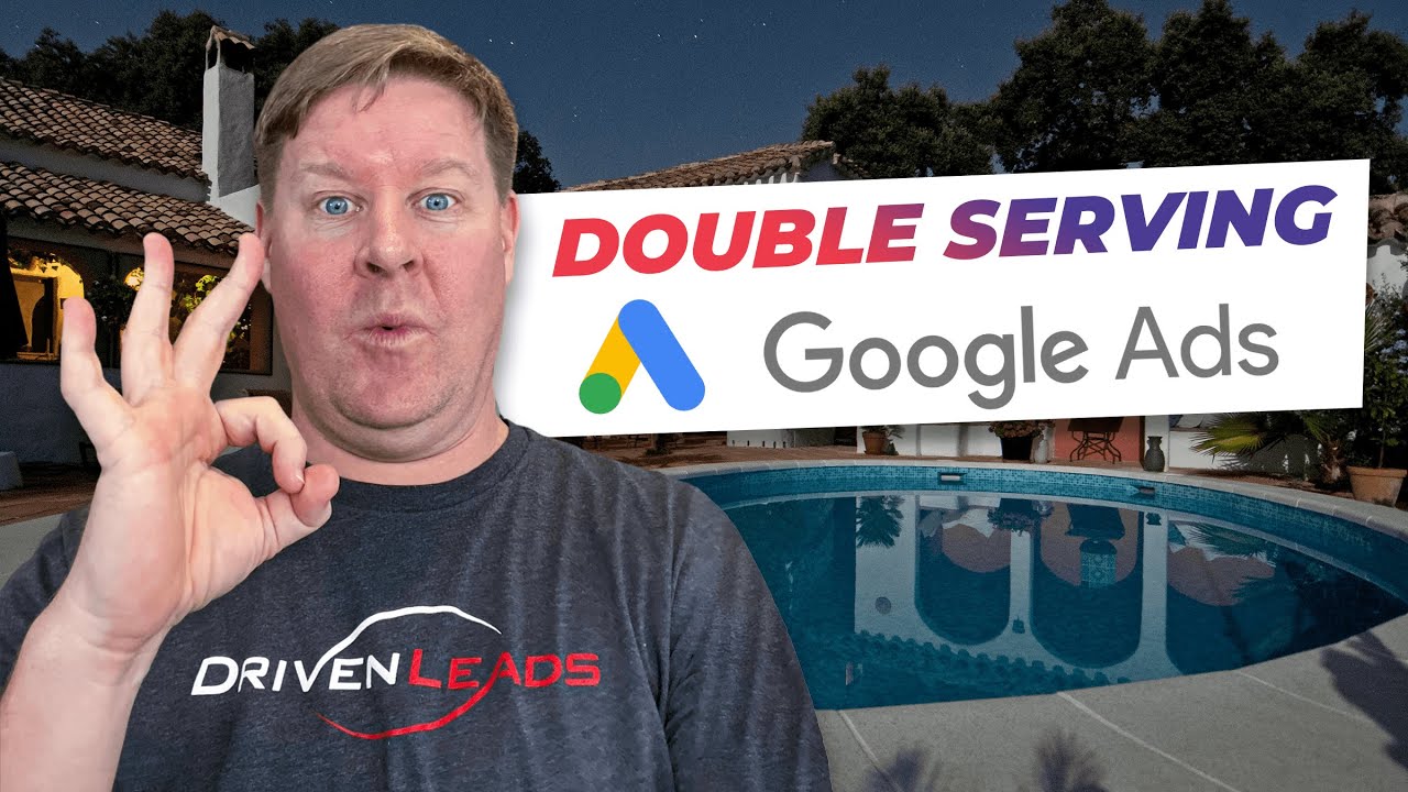 Double Serving Google Ads | BIG Mistake to Avoid in Google Ads Real Estate PPC