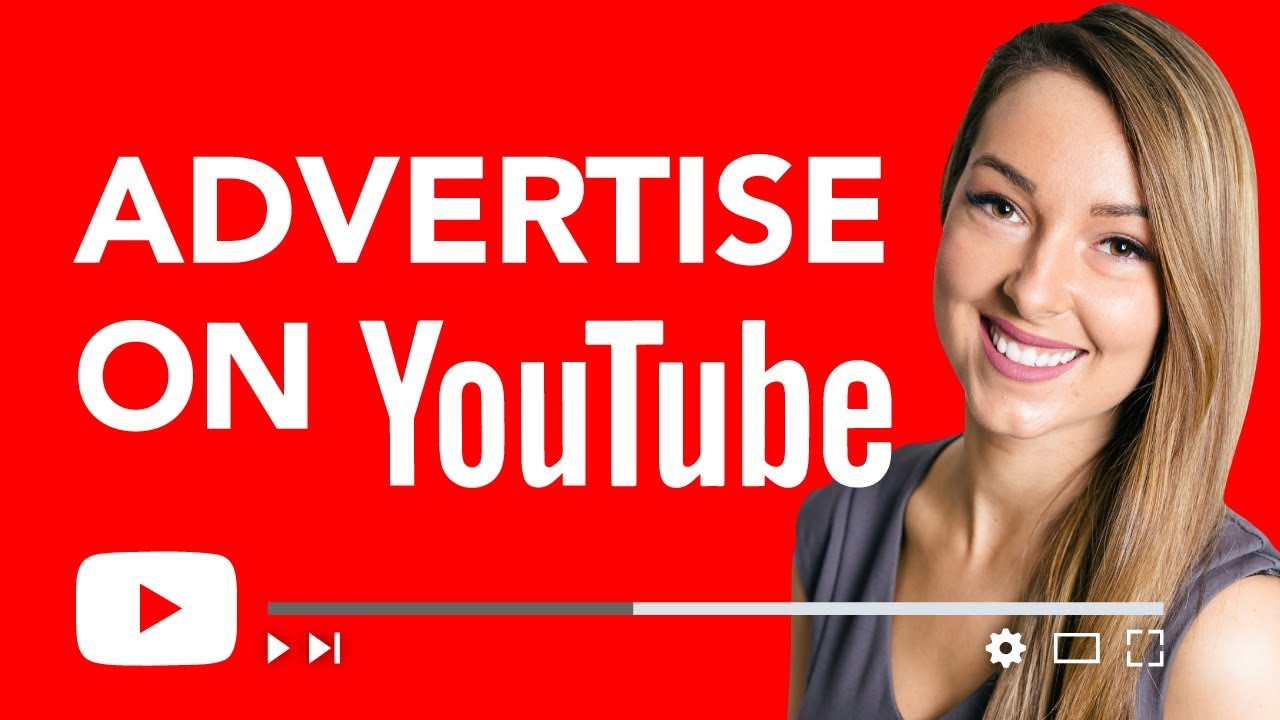Youtube Advertising - How To Advertise On YouTube