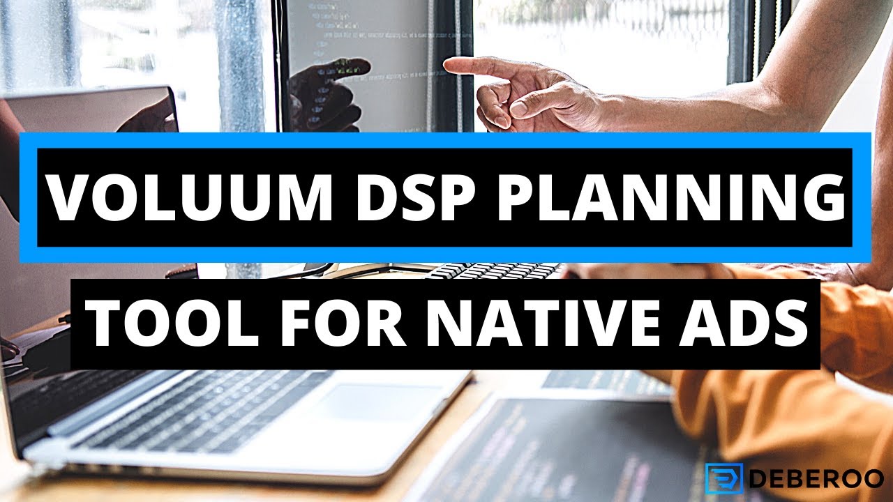 How To Use Voluum DSP Planning Tool for Native Ads