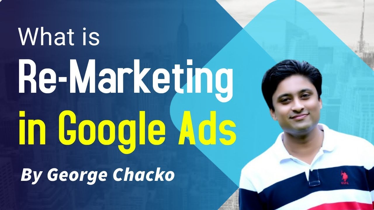 What Is Remarketing In Google Ads