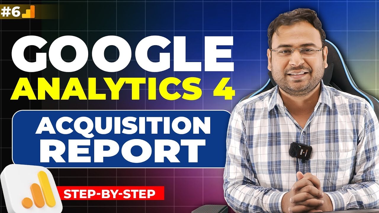 Google Analytics 4 Course | Acquisition Reports in GA4 | Part#6 | UmarTazkeer