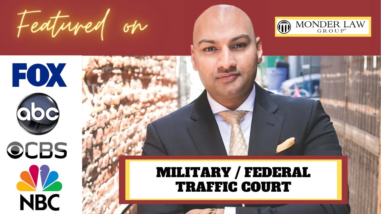 Military Federal Traffic Court Attorney - Monder Law