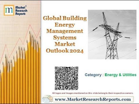 Global Building Energy Management Systems Market Outlook 2024