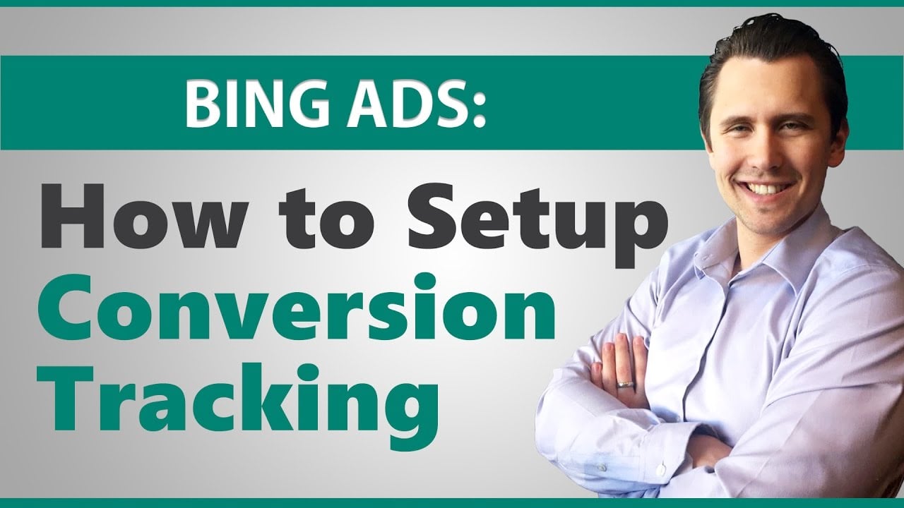 Microsoft Ads: How to Setup Conversion Tracking
