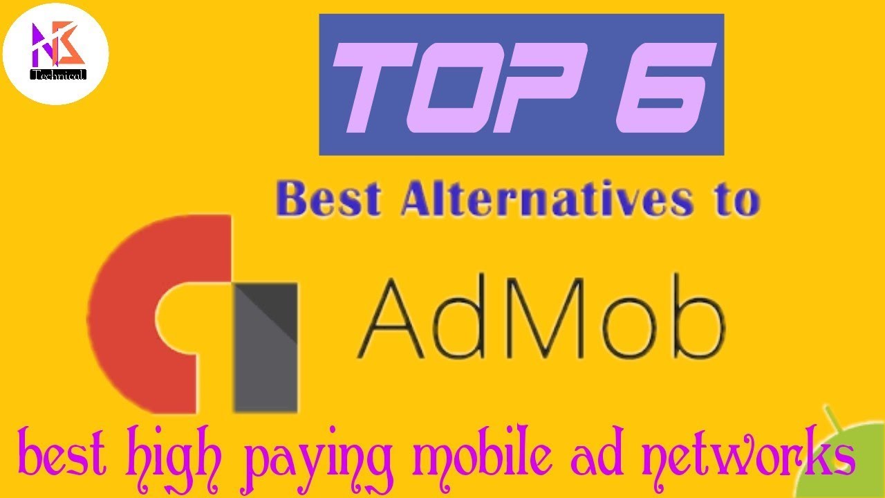 Top Six Google Admob Alternatives |Best Admob Alternatives |High Paying Ad Networks |NB Technical