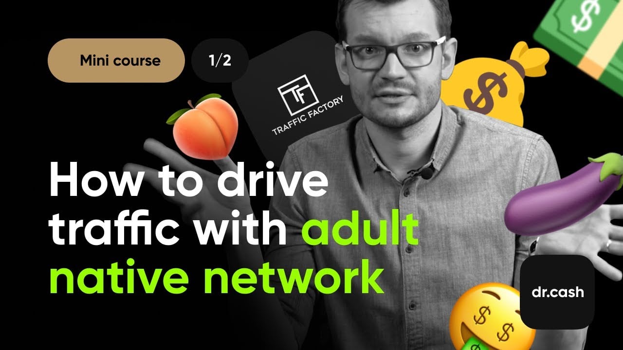 How to drive traffic with adult native network Traffic Factory | mini course 1/2