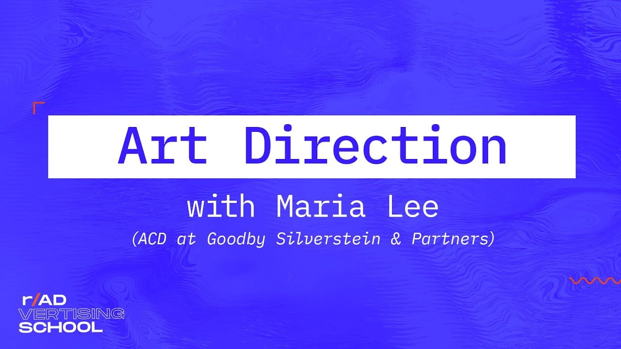 How to think like an Art Director with Maria Lee -- r/Advertising School #105