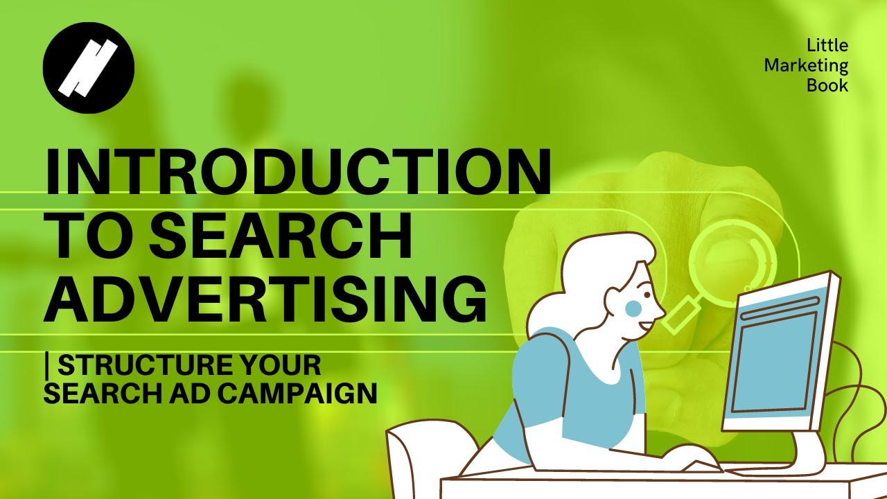 What is Search Advertising | STRUCTURE YOUR SEARCH AD CAMPAIGN
