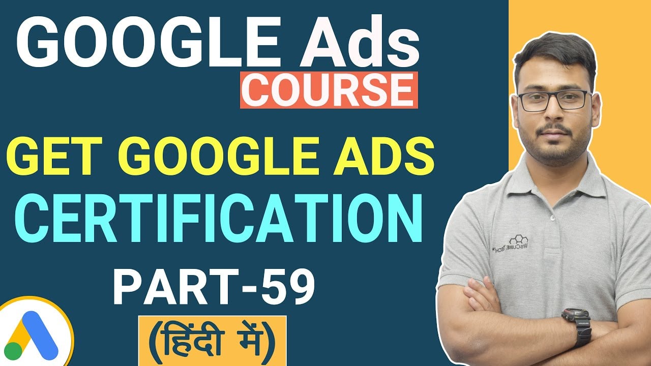 How to Get Certified in Google Ads-Certification | Complete Guide