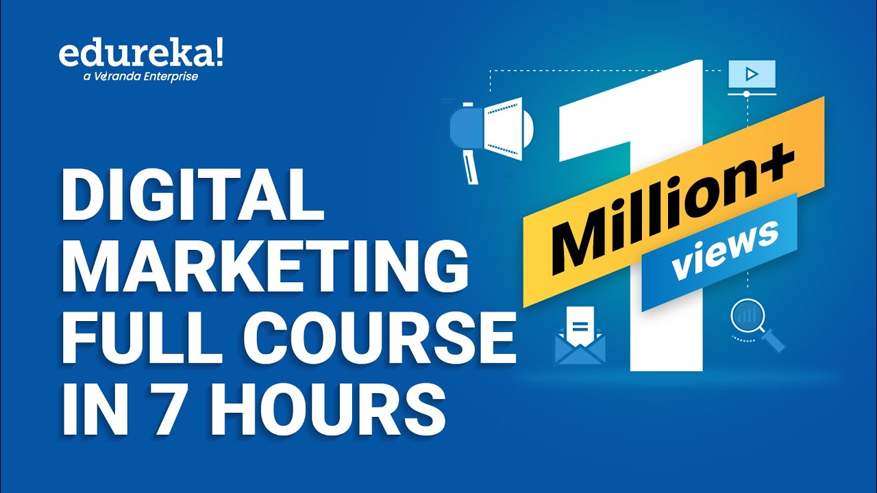 Digital Marketing Course in 7 Hours | Digital Marketing Tutorial for Beginners [2024] | Edureka