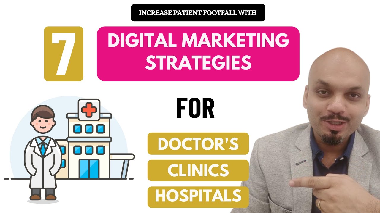 7 Digital Marketing Strategies for Doctors, Clinics & Hospitals | Healthcare Marketing Strategy