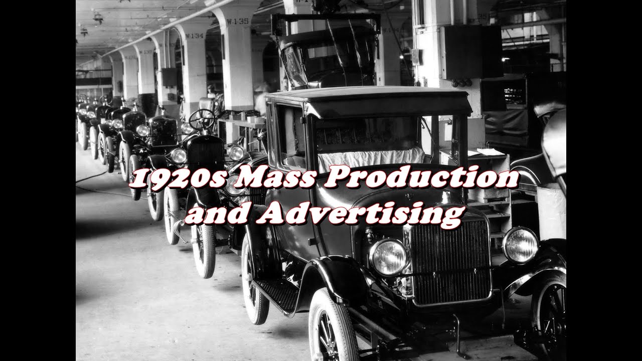 History Brief: Mass Production and Advertising in the 1920s