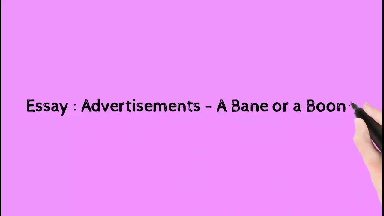 Essay : Advertisement - A Bane or a Boon