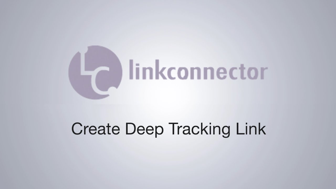 Create Deep Tracking Link - LinkConnector