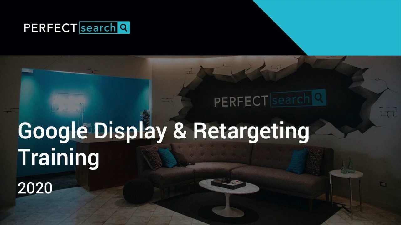 Display & Retargeting Ad Training | Perfect Search