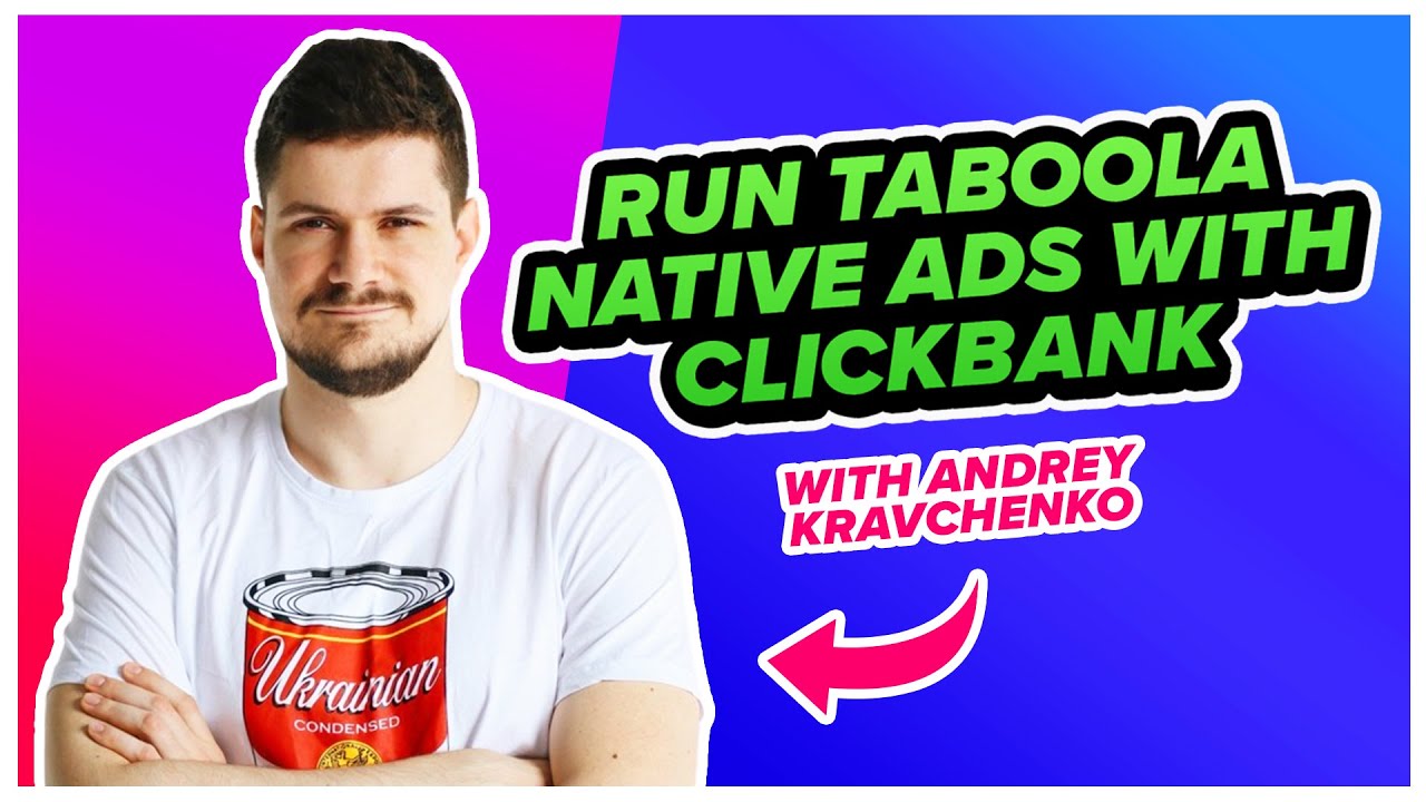 The ULTIMATE Guide to Running Taboola Native Ads with ClickBank!