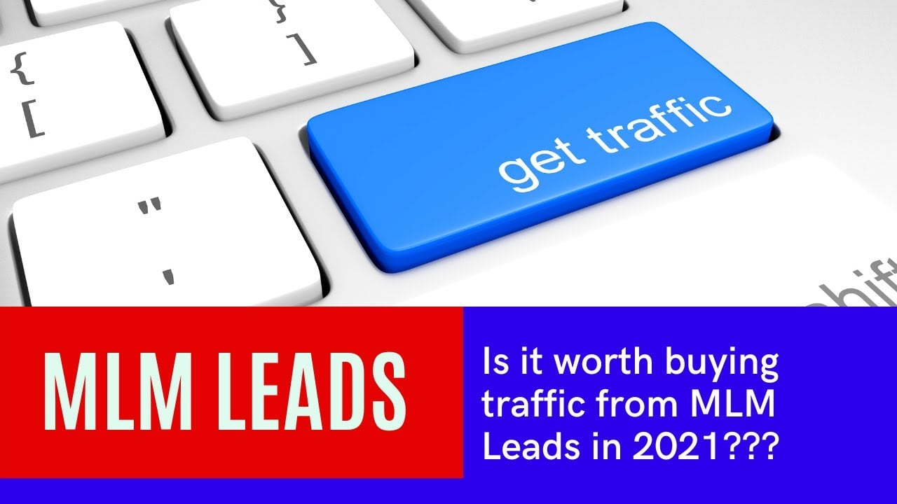 Is it still worth it to buy traffic from MLM Leads in 2021