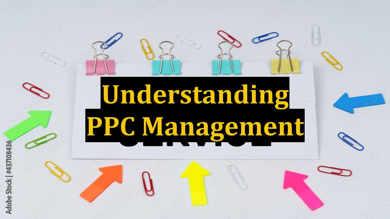 Understanding PPC Management