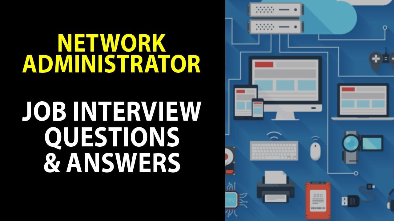 Network Administrator Job Interview Questions and Answers