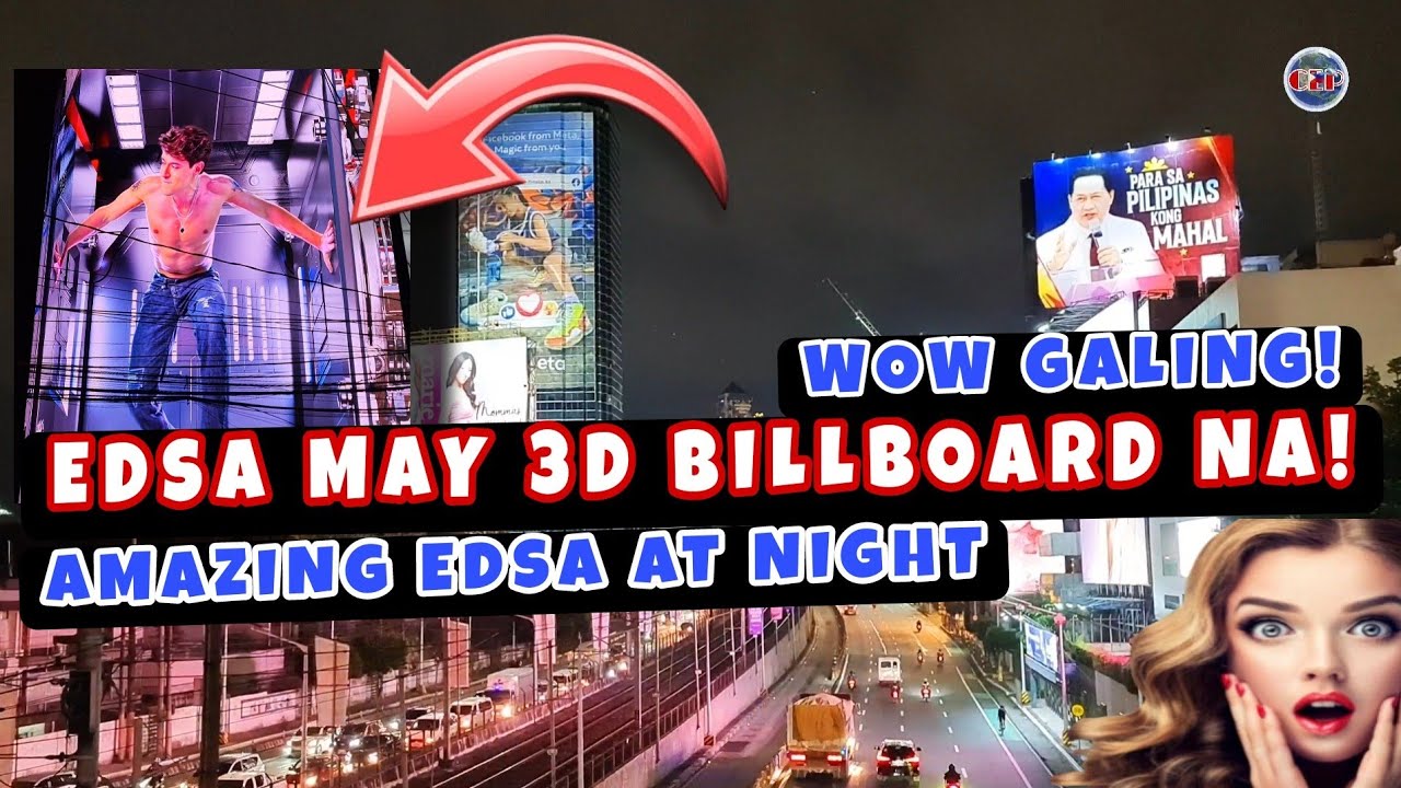 EDSA may 3D Billboard na! Amazing EDSA at Night! | City Explorer Plus 🇵🇭