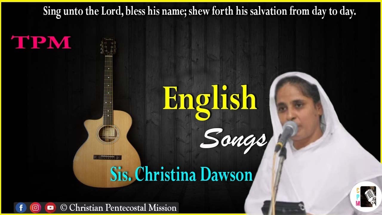 TPM | English Songs | Sis Christina Dawson | Bro Teju | The Pentecostal Mission | CPM