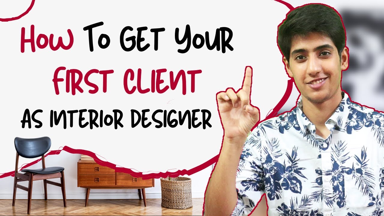 How To Start Interior Design Business | How To Get Your First Client As Interior Designer
